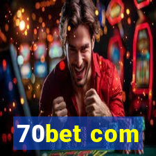 70bet com